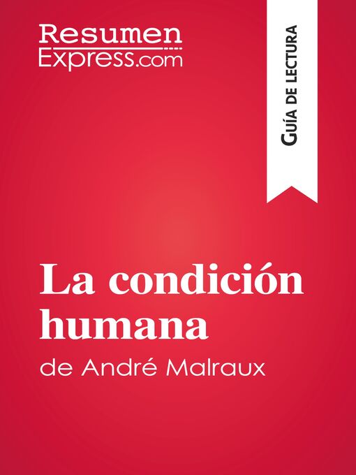 Title details for La condición humana de André Malraux (Guía de lectura) by ResumenExpress - Available